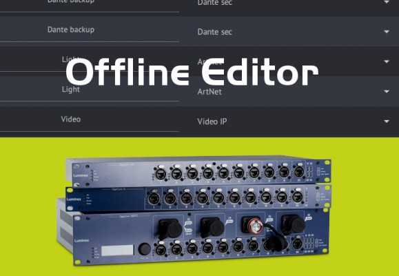 Offline Editor : the new software for your Luminex nodes & switches !